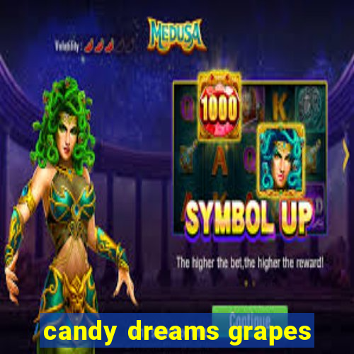 candy dreams grapes