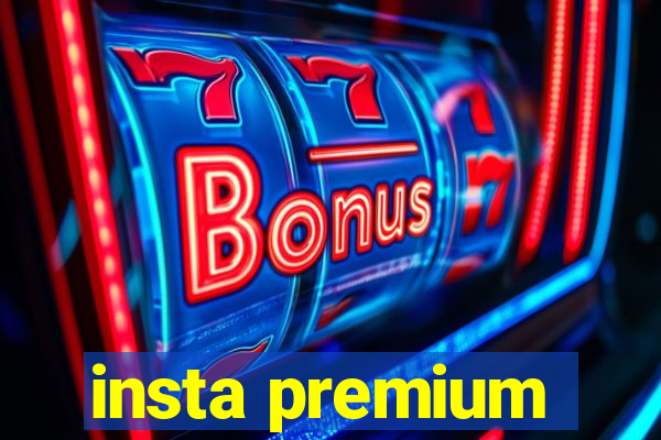 insta premium