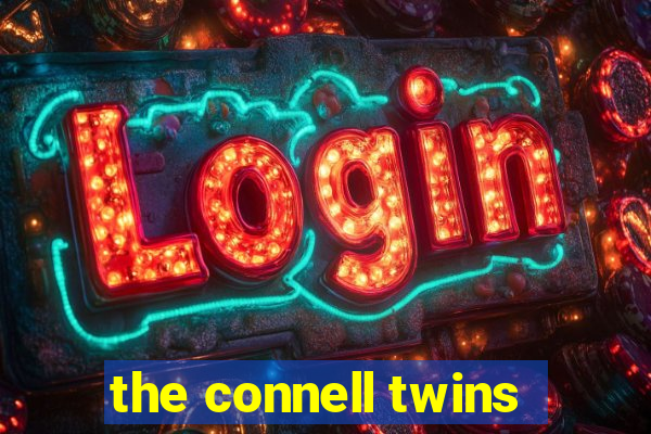 the connell twins