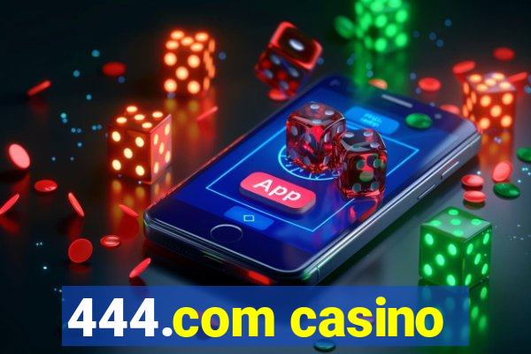 444.com casino