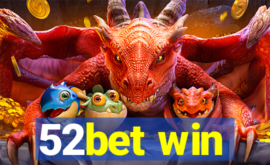 52bet win