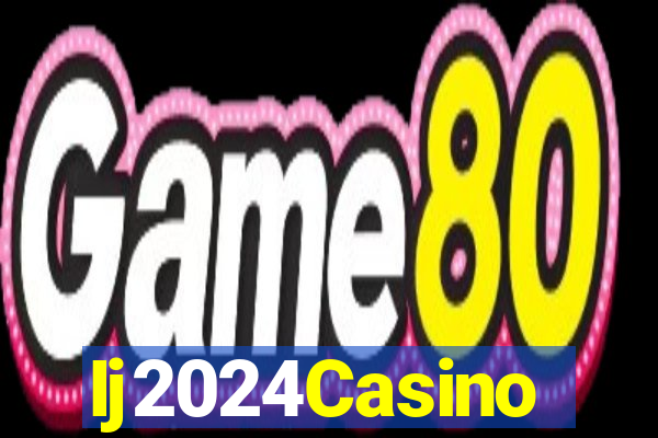 Ij2024Casino