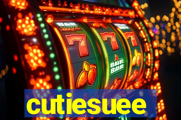 cutiesuee