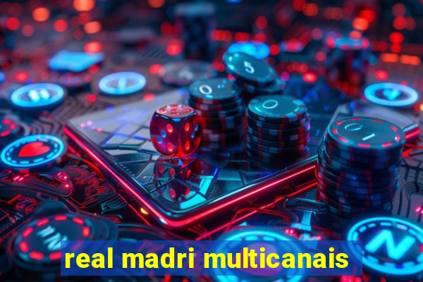 real madri multicanais