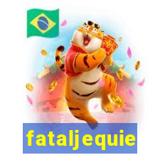 fataljequie