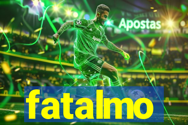 fatalmo