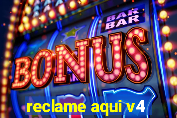 reclame aqui v4