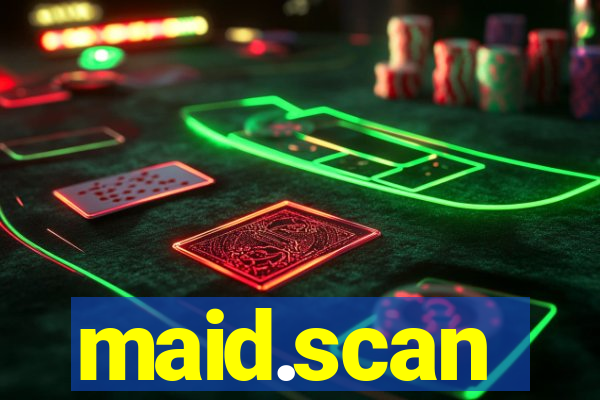maid.scan