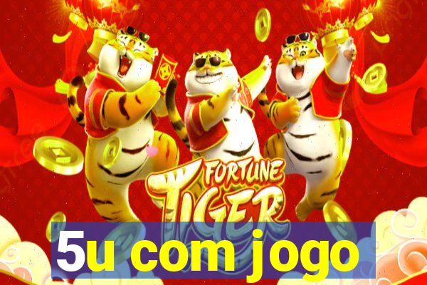 5u com jogo