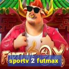sportv 2 futmax