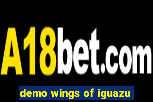 demo wings of iguazu
