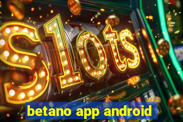 betano app android