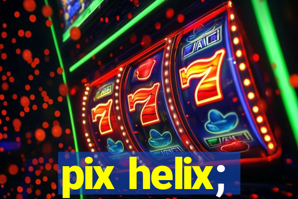 pix helix;