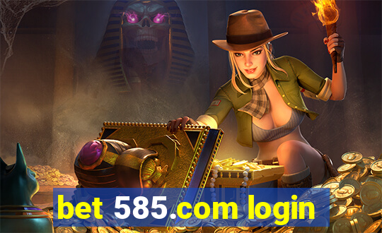 bet 585.com login