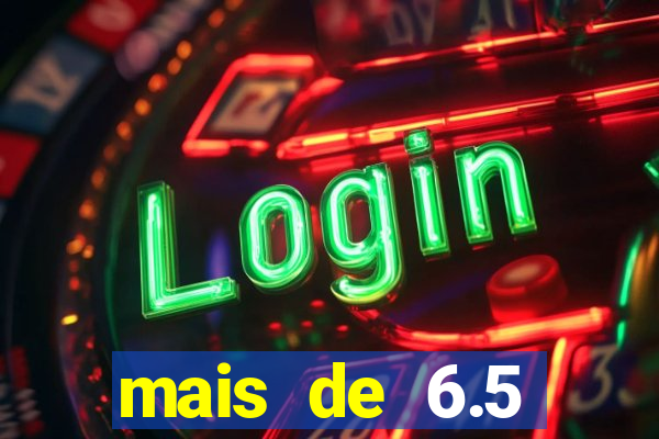 mais de 6.5 escanteios o que significa