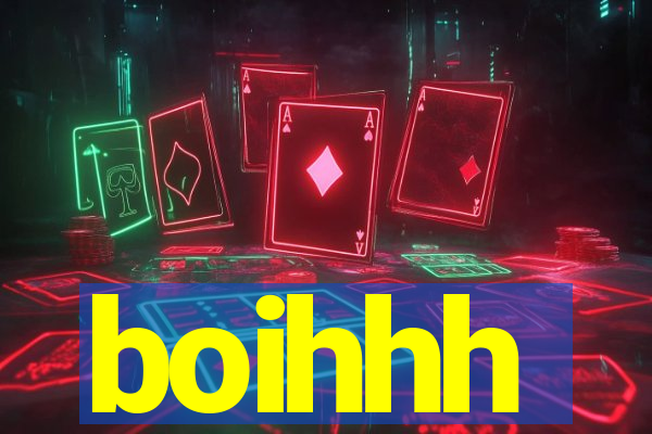 boihhh