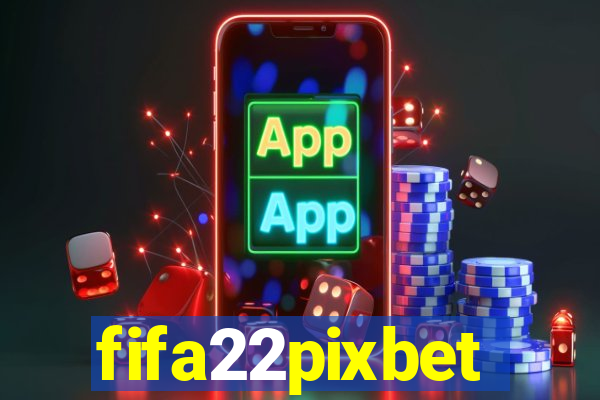 fifa22pixbet