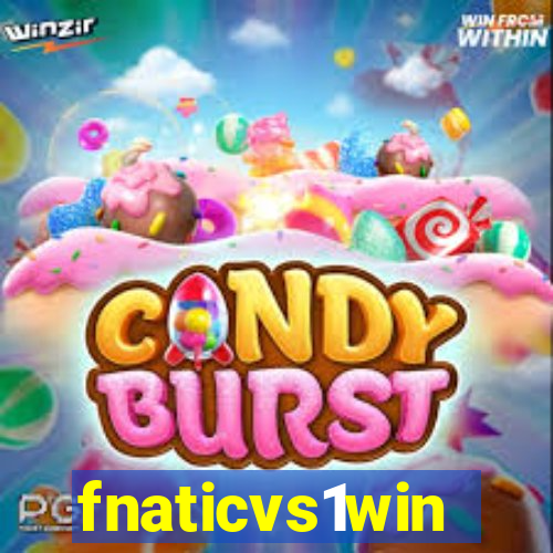 fnaticvs1win