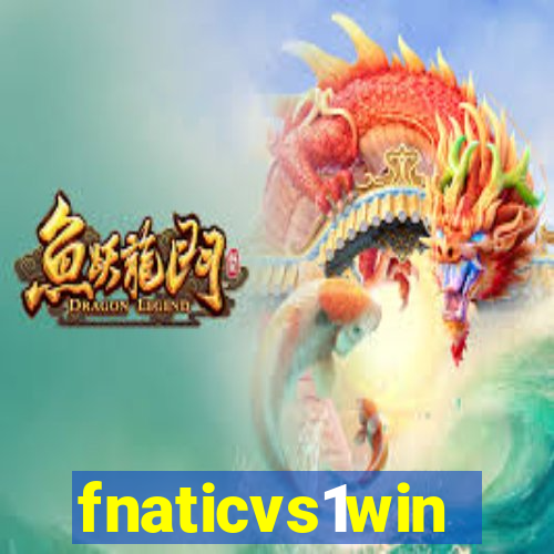 fnaticvs1win