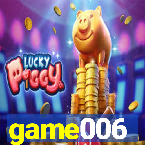 game006