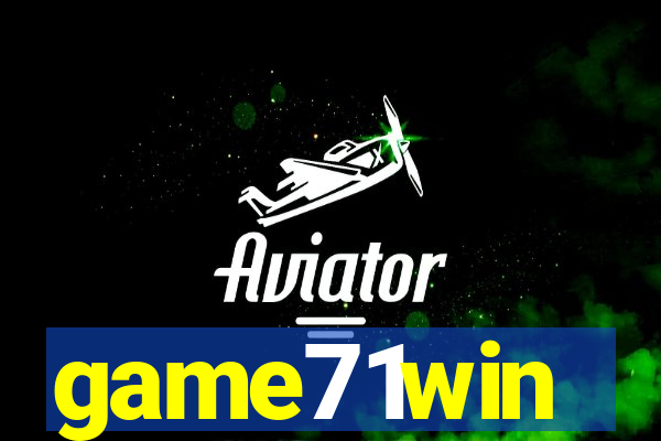 game71win