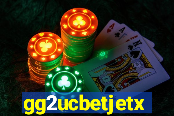 gg2ucbetjetx