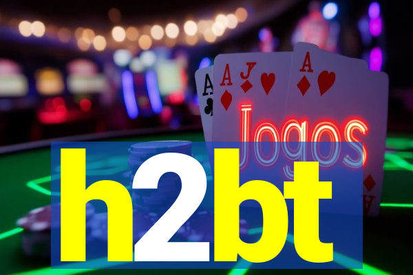h2bt