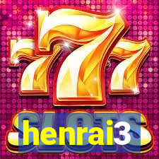 henrai3