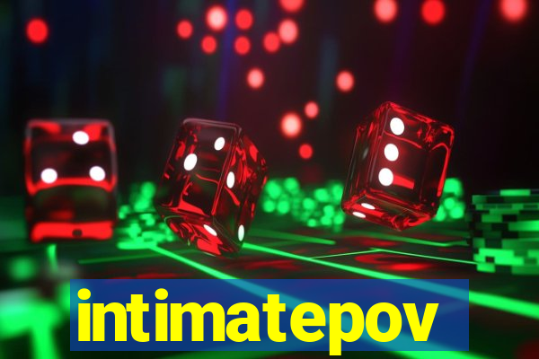 intimatepov