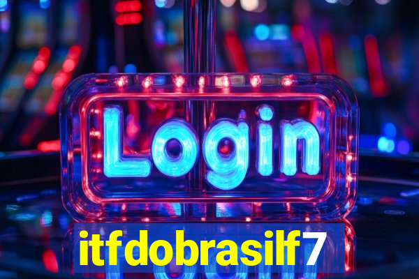 itfdobrasilf7