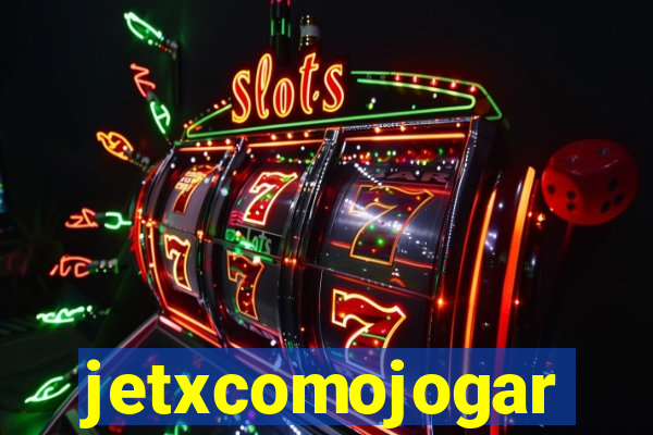 jetxcomojogar