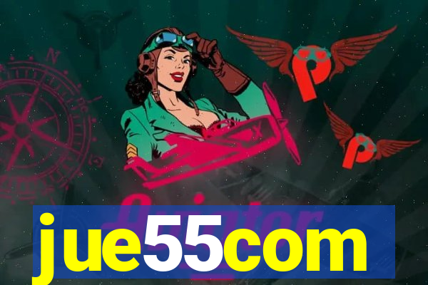jue55com