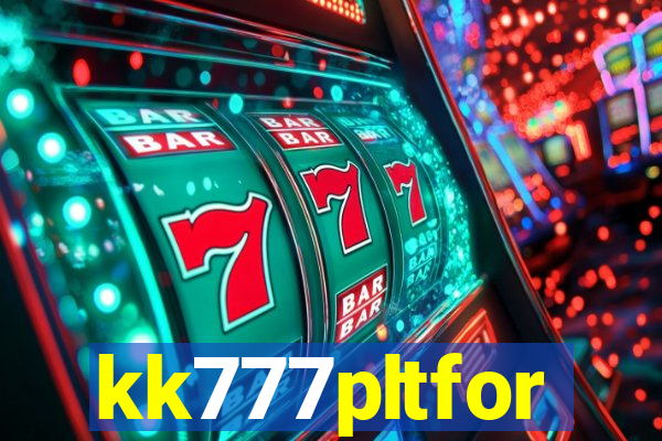 kk777pltfor