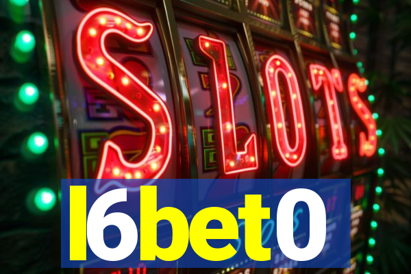 l6bet0
