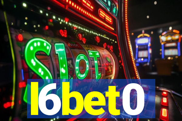l6bet0