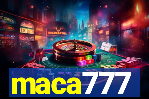 maca777