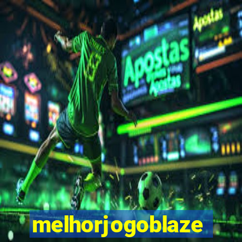 melhorjogoblaze