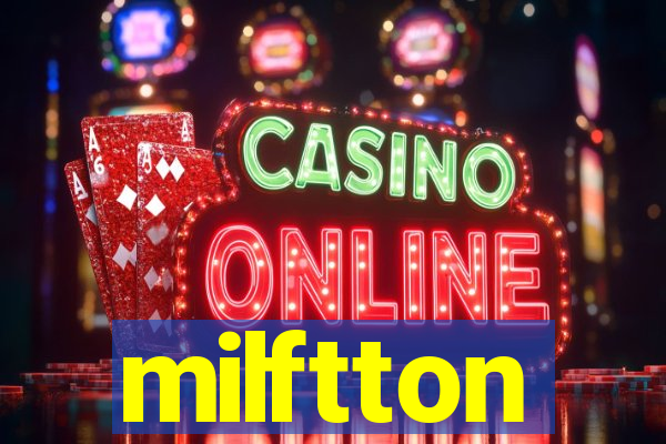 milftton