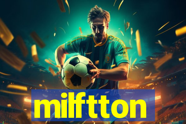 milftton
