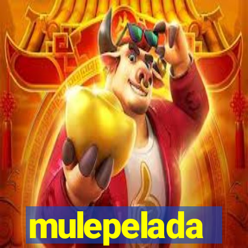 mulepelada