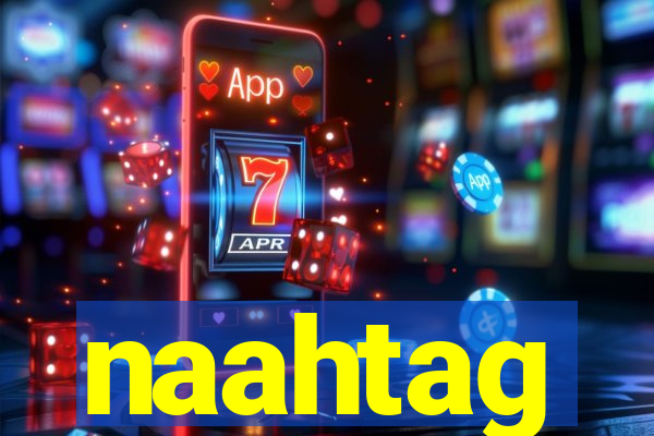 naahtag