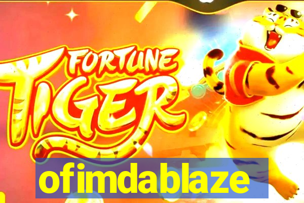 ofimdablaze