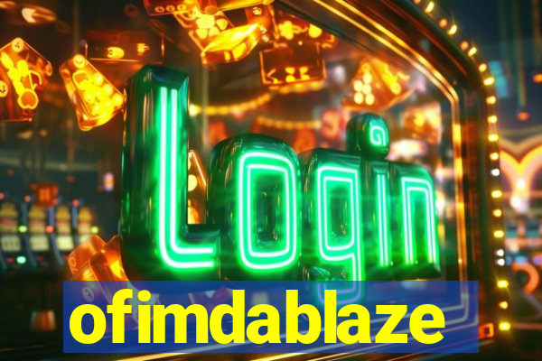 ofimdablaze