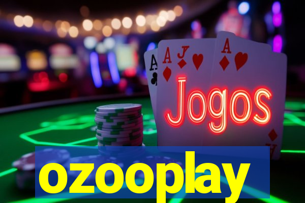 ozooplay