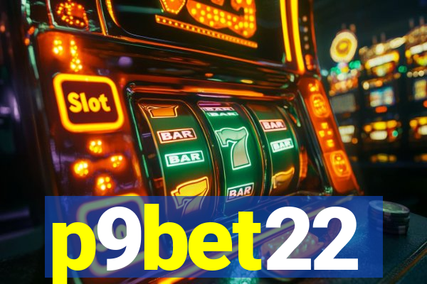 p9bet22