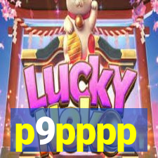 p9pppp
