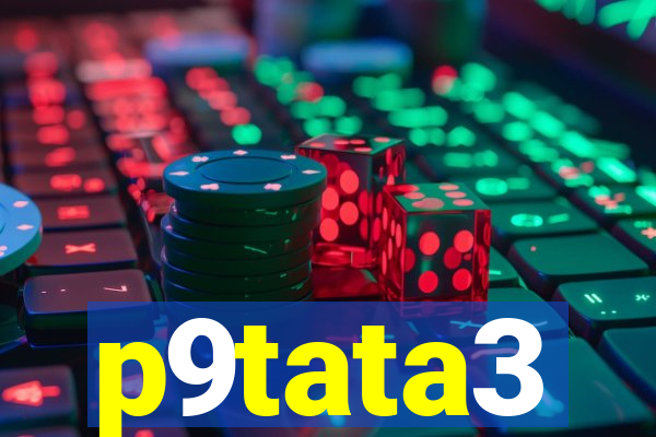 p9tata3