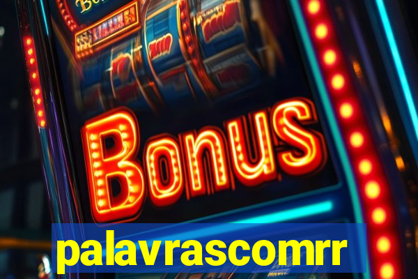 palavrascomrr