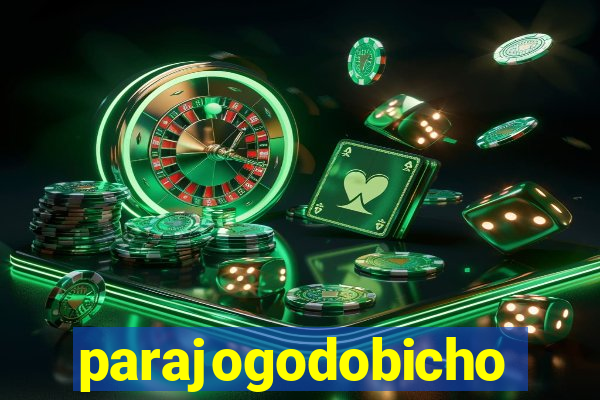 parajogodobicho
