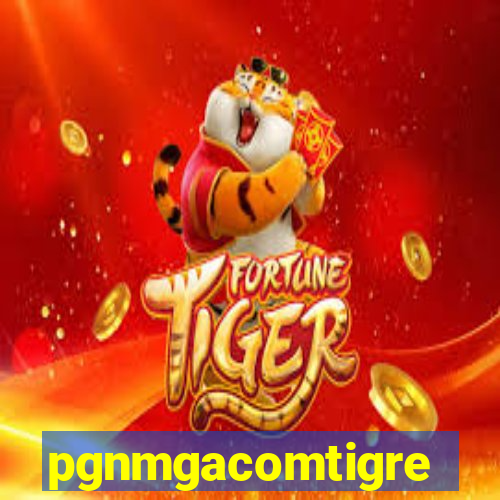 pgnmgacomtigre